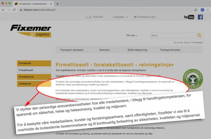 ALT PÅ DET RENE? På nettsiden til Fixemer står det tydelig at de som logistikkpartner i bransjen, forplikter seg til å handle etter de følgende retningslinjene, og opprettholdelse av helsen og sikkerheten til alle medarbeidere er et hovedmål for Fixemer Logistics GmbH. Skjermdump: Fixemer.com